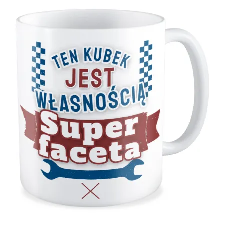 Kubek na DZIEŃ CHŁOPAKA Własność super faceta